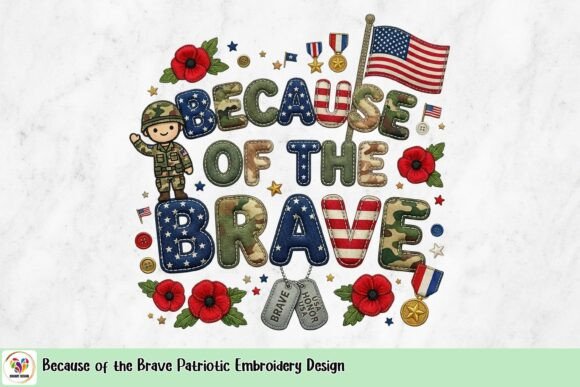 Because of the Brave Patriotic Embroidery Design